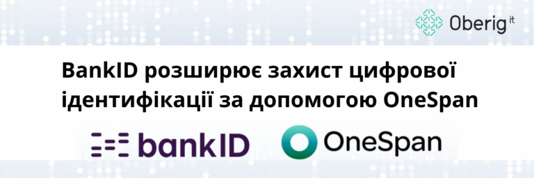 BankID розширює захист цифрової ідентифікації за допомогою OneSpan
