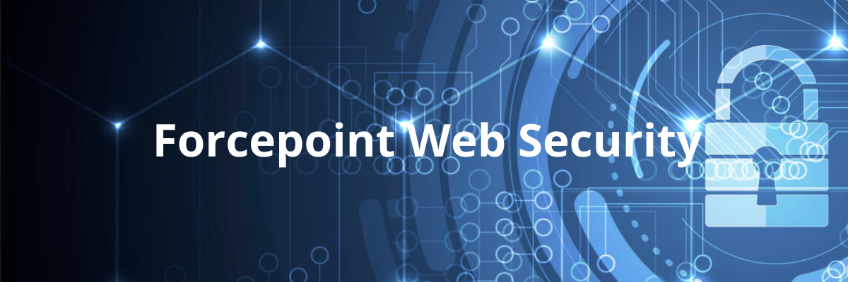 Forcepoint Web Security - безопасный интернет-доступ из любого места