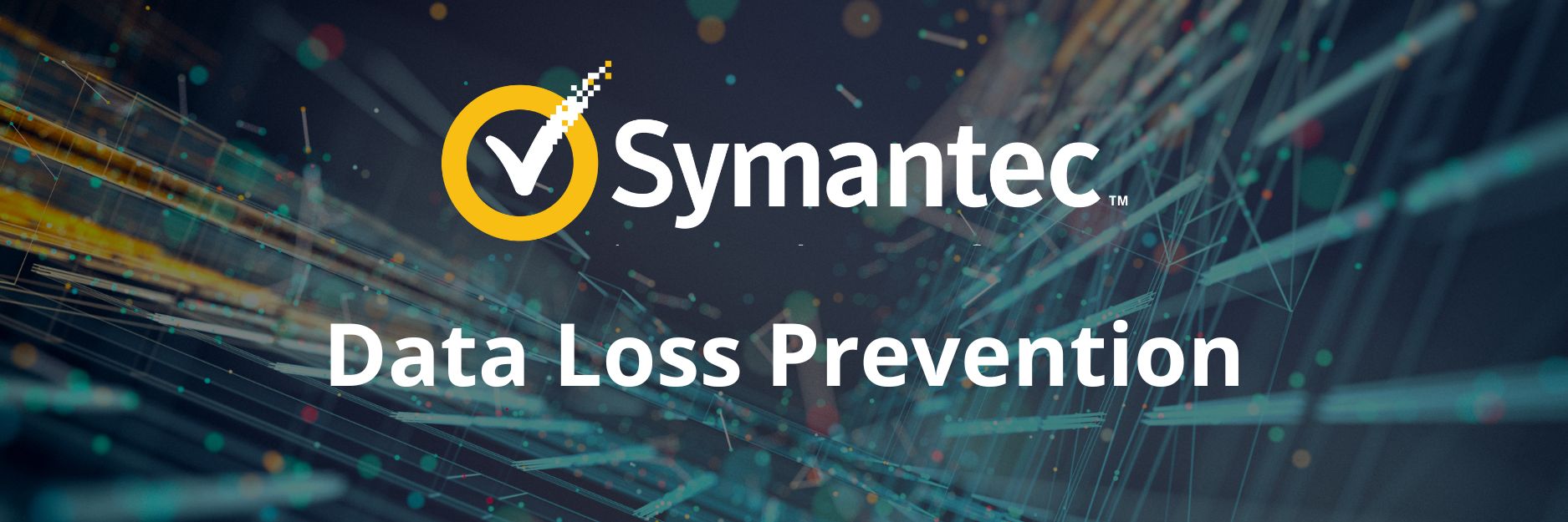 Symantec DLP: видимость, предотвращение, исправление и обновление