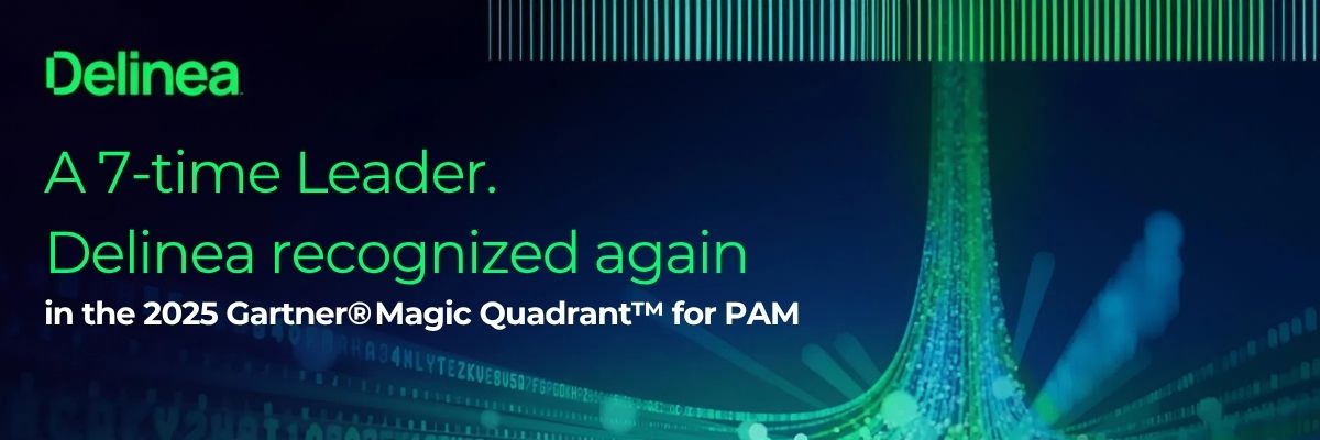 2025 Gartner Magic Quadrant™ for Privileged Access Management