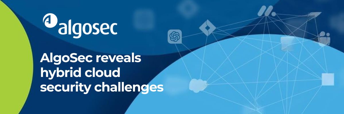 AlgoSec раскрывает проблемы безопасности гибридных облачных сред